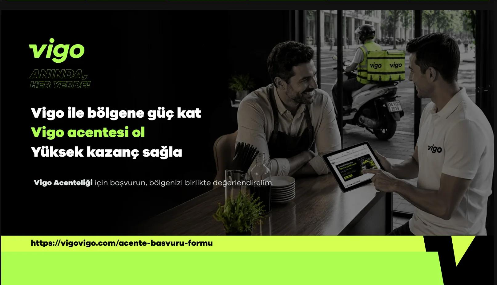 Vigo ile bölgene güç kat, Vigo acentesi ol